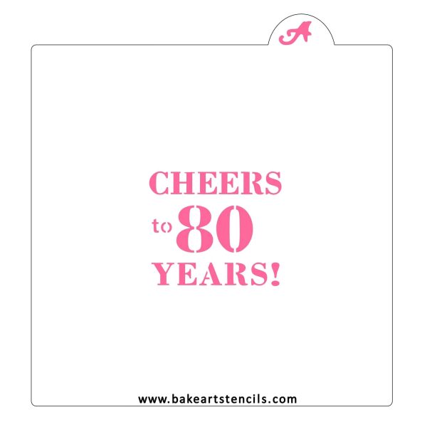 Cheers to 80 Years BakeArt Stencil Fashion